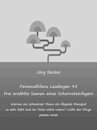 Personalbilanz Lesebogen 95 Frei erzählte Szenen eines Schornsteinfegers - Jörg Becker - E-Book