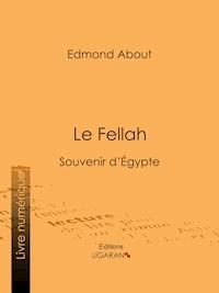 Le Fellah - Ligaran - E-Book