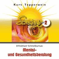 Effektiver Schnellkursus: Mental- Und Gesundheitsberatung (Seminar - Teil 2) -  - Hörbuch