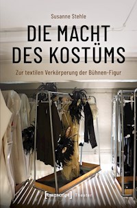 Die Macht des Kostüms - Susanne Stehle - E-Book