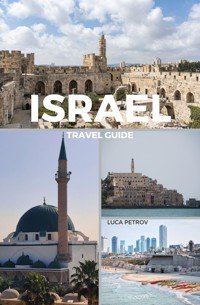 Israel Travel Guide - Luca Petrov - E-Book
