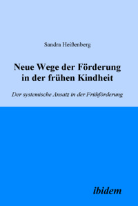Neue Wege der Förderung in der frühen Kindheit - Sandra Heissenberg - E-Book