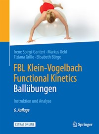 FBL Klein-Vogelbach Functional Kinetics: Ballübungen - Irene Spirgi-Gantert - E-Book