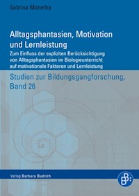 Alltagsphantasien, Motivation und Lernleistung - Sabrina Monetha - E-Book