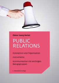 Public Relations - Praxisbuch - Dieter Georg Herbst - E-Book