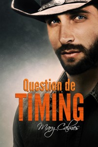 Question de timing - Mary Calmes - E-Book