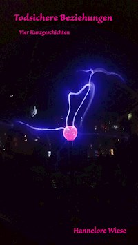 Todsichere Beziehungen - Hannelore Wiese - E-Book