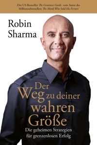 Der Weg zu deiner wahren Größe - Robin Sharma - E-Book + Hörbuch