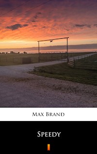 Speedy - Max Brand - E-Book