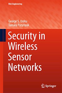 Security in Wireless Sensor Networks - George S. Oreku - E-Book