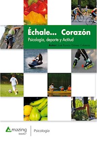 Échale… corazón - José Ramón Cabezas Gómez - E-Book