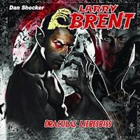 LARRY BRENT 12: Draculas Liebesbiss - Dan Shocker - Hörbuch