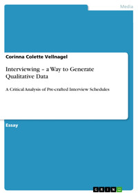 Interviewing – a Way to Generate Qualitative Data - Corinna Colette Vellnagel - E-Book