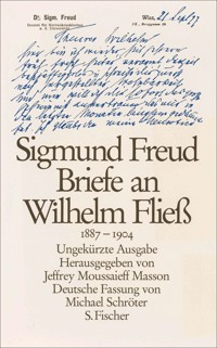 Briefe an Wilhelm Fließ 1887-1904 - Sigmund Freud - E-Book