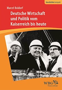 Deutsche Wirtschaft und Politik - Marcel Boldorf - E-Book