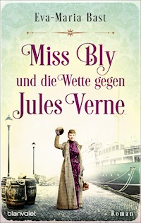 Miss Bly und die Wette gegen Jules Verne - Eva-Maria Bast - E-Book
