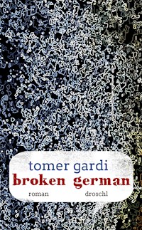 Broken German - Tomer Gardi - E-Book