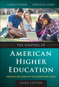 The Shaping of American Higher Education - Carrie B. Kisker - E-Book
