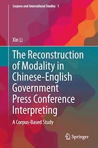 The Reconstruction of Modality in Chinese-English Government Press Conference Interpreting - Xin Li - E-Book