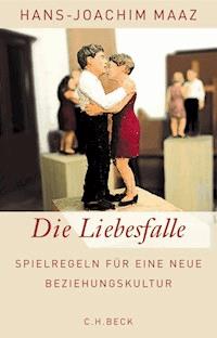 Die Liebesfalle - Hans-Joachim Maaz - E-Book