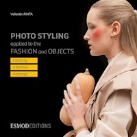 Photo styling applied to the fashion and objects - Valentin Pinta - E-Book