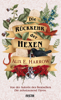 Die Rückkehr der Hexen - Alix E. Harrow - E-Book