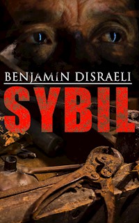 Sybil - Benjamin Disraeli - E-Book