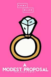A Modest Proposal | The Pink Classics - Jonathan Swift - E-Book