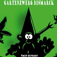 Gartenzwerg Bismarck - Ümit Elveren - E-Book