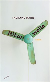 Hitzewelle - Fabienne Maris - E-Book