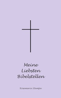 Meine Liebsten Bibelstellen - Rosemarie Stampa - E-Book