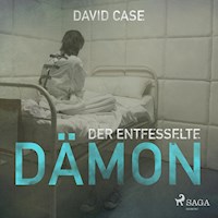Der entfesselte Dämon (Ungekürzt) - David Case - Hörbuch