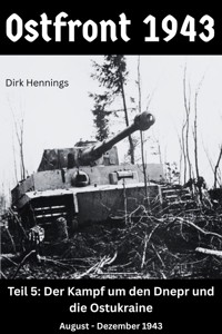 Ostfront 1943 - Teil 5 - Dirk Hennings - E-Book