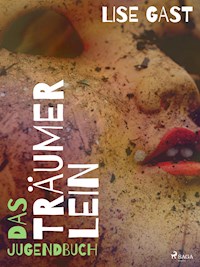 Das Träumerlein - Lise Gast - E-Book