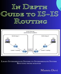 In Depth Guide to IS-IS Routing - Mamta Devi - E-Book