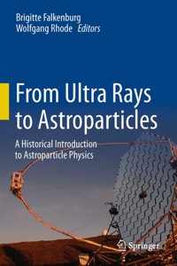 From Ultra Rays to Astroparticles -  - E-Book