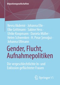 Gender, Flucht, Aufnahmepolitiken - Nevra Akdemir - E-Book