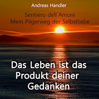 Das Leben ist das Produkt deiner Gedanken - Andreas Handler - E-Book + Hörbuch