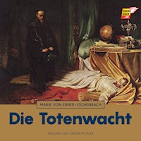 Die Totenwacht - Marie von Ebner-Eschenbach - Hörbuch