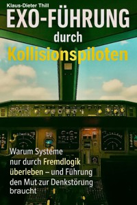 Exo-Führung durch Kollisionspiloten - Klaus-Dieter Thill - E-Book