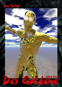 HdW-B 016: Der Goldene - Erno Fischer - E-Book