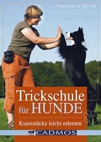 Trickschule für Hunde - Manuela Zaitz - E-Book