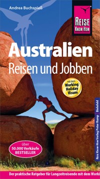 Reise Know-How Reiseführer Australien - Reisen & Jobben mit dem Working Holiday Visum - Andrea Buchspieß - E-Book