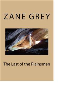 The Last of the Plainsmen - Zane Grey - E-Book