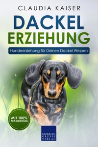 Dackel Erziehung - Claudia Kaiser - E-Book