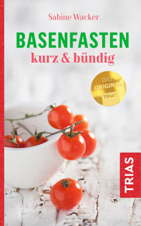 Basenfasten kurz & bündig - Sabine Wacker - E-Book