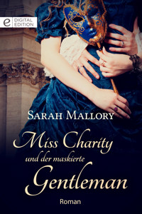 Miss Charity und der maskierte Gentleman - Sarah Mallory - E-Book