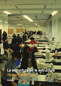 La estructura de la estructura - Alberto Campo Baeza - E-Book