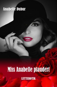 Miss Anabelle plaudert - Anabelle Dubur - E-Book