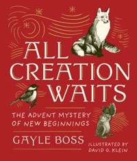 All Creation Waits — Gift Edition - Gayle Boss - E-Book